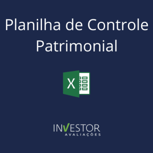 Planilha de Controle Patrimonial! Realize a gestão de seus ativos imobilizados de forma prática